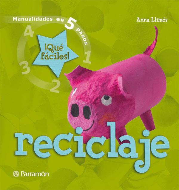 MANUALIDADES EN CINCO PASOS RECICLAJE | 9788434228535 | LLIMOS, ANNA | Llibreria Online de Tremp