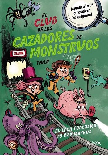 EL CLUB DE LOS CAZADORES DE MONSTRUOS: EL TREN FANTASMA DE BAD MARKUS | 9788414338094 | THILO | Llibreria Online de Tremp