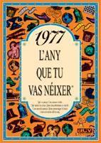 1977 : L'ANY QUE TU VAS NEIXER | 9788489589155 | COLLADO BASCOMPTE, ROSA | Llibreria Online de Tremp