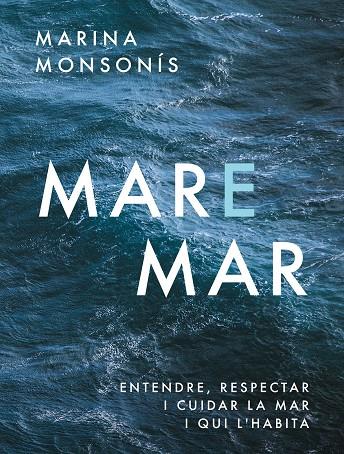 MARE MAR | 9788411731041 | MONSONÍS LÓPEZ, MARINA | Llibreria Online de Tremp