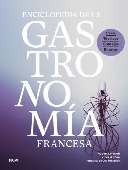 ENCICLOPEDIA DE LA GASTRONOMÍA FRANCESA | 9788419499868 | BOUÉ, VINCENT/DELORME, HUBERT/MCLACHLAN, CLAY | Llibreria Online de Tremp