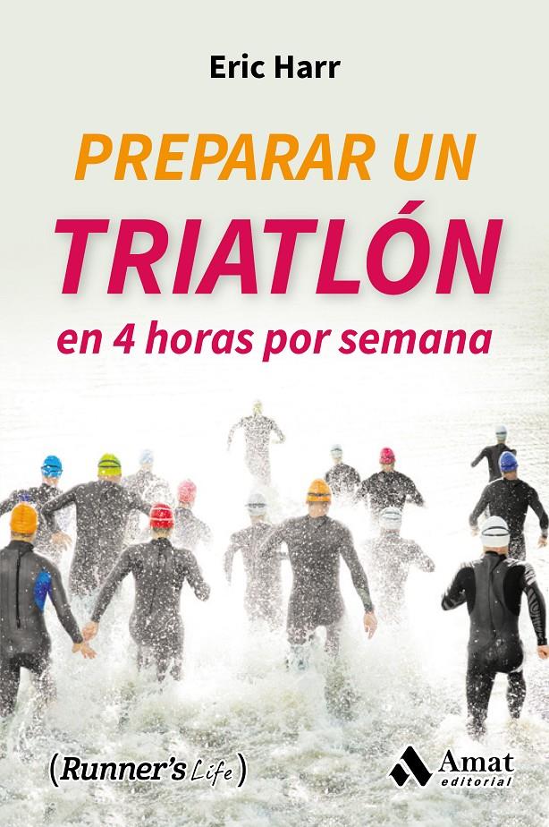 PREPARAR UN TRIATLON EN 4 HORAS POR SEMANA | 9788497358682 | HARR, ERIC | Llibreria Online de Tremp