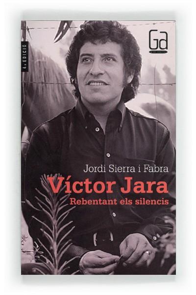 VICTOR JARA. REBENTANT ELS SILENCIS | 9788482867489 | SIERRA I FABRA, JORDI | Llibreria Online de Tremp