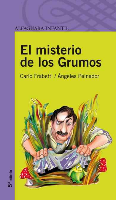 MISTERIO DE LOS GRUMOS, EL | 9788420465043 | FRABETTI, CARLO ; PEINADOR, ANGELES | Llibreria Online de Tremp