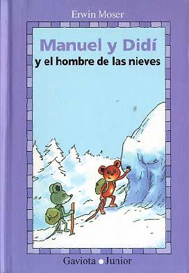 MANUEL Y DIDI Y EL HOMBRE DE LAS NIEVES | 9788439286783 | ERWIN MOSER | Llibreria Online de Tremp