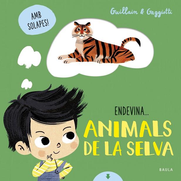 ANIMALS DE LA SELVA | 9788447942114 | GUILLAIN, ADAM/GUILLAIN, CHARLOTTE | Llibreria Online de Tremp