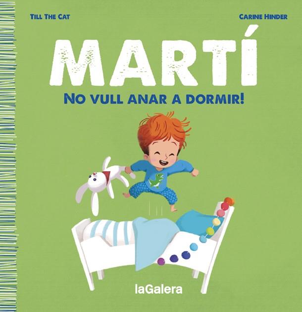 MARTÍ. NO VULL ANAR A DORMIR! | 9788424671334 | TILL THE CAT | Llibreria Online de Tremp