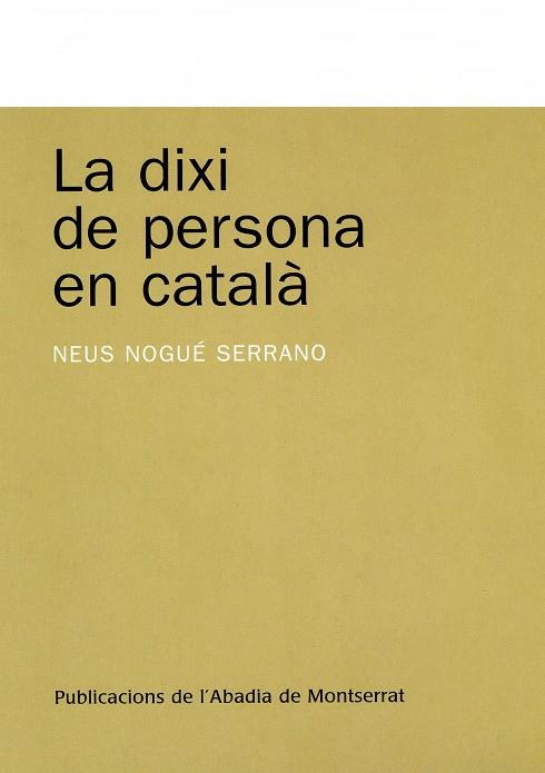 LA DIXI DE PERSONA EN CATALA | 9788484159926 | NOGUE SERRANO, NEUS | Llibreria Online de Tremp