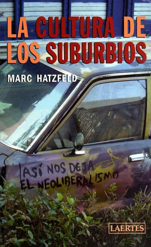 CULTURA DE LOS SUBURBIOS, LA | 9788475846002 | HATZFELD, MARC | Llibreria Online de Tremp