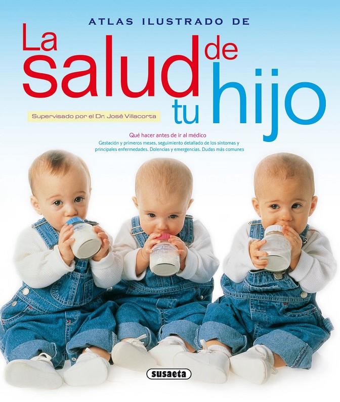 ATLAS ILUSTRADO LA SALUD DE TU HIJO | 9788430552573 | VILLACORTA, JOSE (COORD.) | Llibreria Online de Tremp