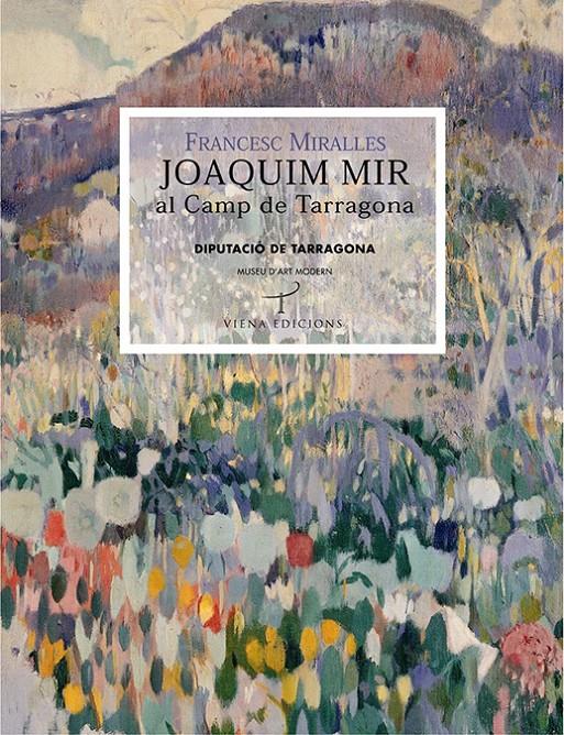 JOAQUIM MIR AL CAMP DE TARRAGONA | 9788483304655 | MIRALLES, FRANCESC | Llibreria Online de Tremp