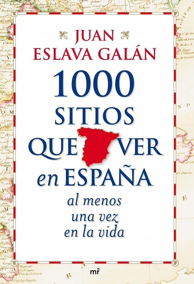 1000 SITIOS QUE VER EN ESPAÑA | 9788427035751 | ESLAVA GALAN, JUAN | Llibreria Online de Tremp