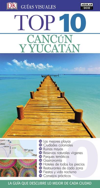 CANCÚN Y YUCATÁN (GUÍAS TOP 10) | 9788403512627 | VARIOS AUTORES | Llibreria Online de Tremp