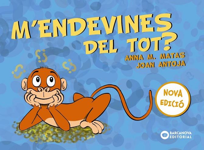 M'ENDEVINES DEL TOT? | 9788448949761 | ANTOJA, JOAN/MATAS, ANNA M. | Llibreria Online de Tremp