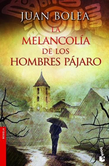 MELANCOLIA DE LOS HOMBRES PAJARO, LA | 9788427021730 | BOLEA, JUAN | Llibreria Online de Tremp