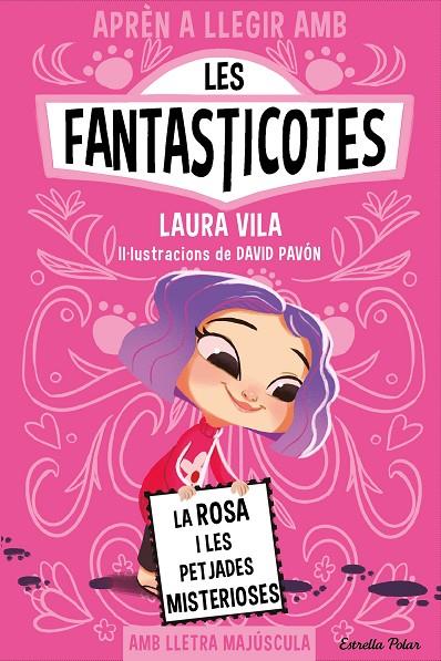 APRÈN A LLEGIR AMB LES FANTASTICOTES 7. LA ROSA I LES PETJADES MISTERIOSES | 9788413897233 | VILA, LAURA | Llibreria Online de Tremp