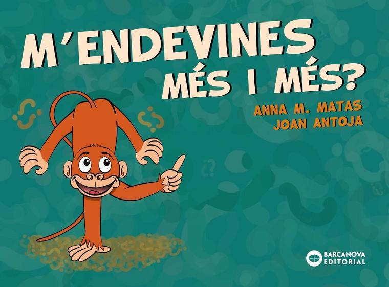 M'ENDEVINES MÉS I MÉS? | 9788448949709 | ANTOJA, JOAN/MATAS, ANNA M. | Llibreria Online de Tremp