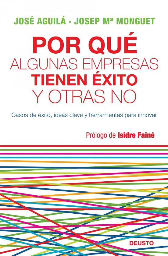 POR QUE ALGUNAS EMPRESAS TIENEN EXITO Y OTRAS NO: CASOS DE E | 9788423427772 | AGUILA, JOSE; MONGUET, JOSEP MARIA | Llibreria Online de Tremp