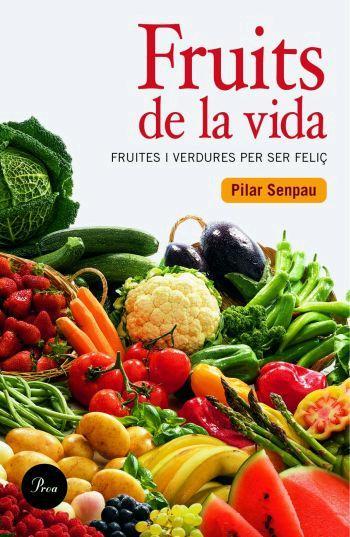 FRUITS DE LA VIDA | 9788484379409 | SENPAU, PILAR | Llibreria Online de Tremp