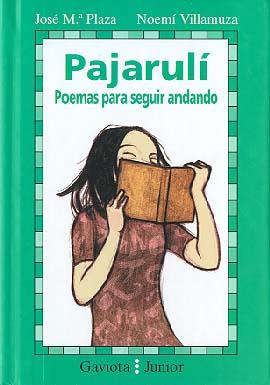 PAJARULI POEMAS PARA SEGUIR ANDANDO | 9788439281207 | PLAZA, JOSE M. ; VILLAMUZA, NOEMI | Llibreria Online de Tremp