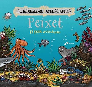 PEIXET, EL PETIT AVENTURER | 9788413493206 | DONALDSON, JULIA | Llibreria Online de Tremp