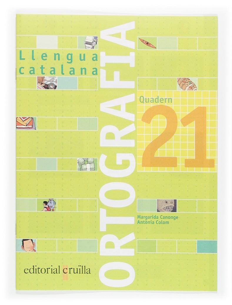 LLENGUA CATALANA, ORTOGRAFIA, EDUCACIO PRIMARIA. QUADERN 21 | 9788466112826 | CANONGE BURGUES, MARGARIDA | Llibreria Online de Tremp