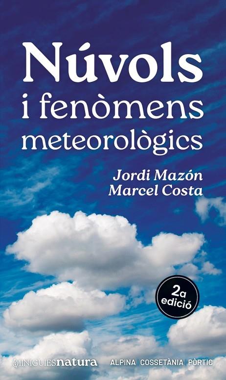 NÚVOLS I FENÒMENS METEOROLÒGICS | 9788413563701 | MAZÓN, JORDI/COSTA, MARCEL | Llibreria Online de Tremp