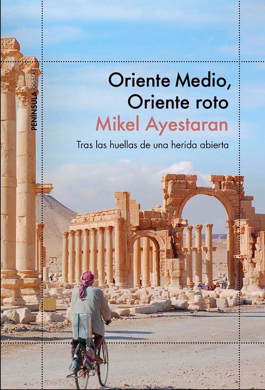 ORIENTE MEDIO, ORIENTE ROTO | 9788499426112 | AYESTARAN, MIKEL | Llibreria Online de Tremp