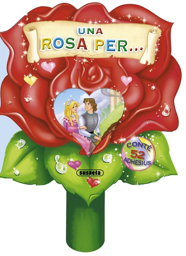 UNA ROSA PER... AMB ADHESIUS | 9788467722659 | SUSAETA, EQUIP | Llibreria Online de Tremp