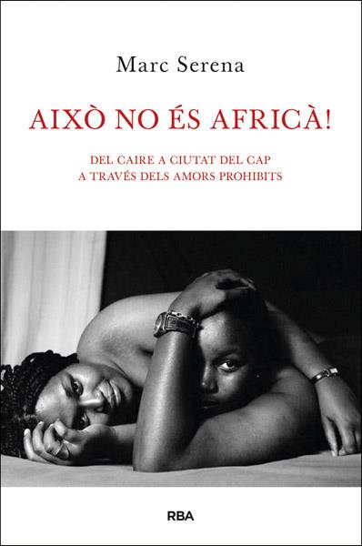 AIXÒ NO ÉS AFRICÀ! | 9788482646121 | SERENA , MARC | Llibreria Online de Tremp