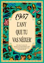 1957 : L'ANY QUE TU VAS NEIXER | 9788488907424 | COLLADO BASCOMPTE, ROSA | Llibreria Online de Tremp