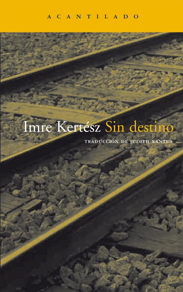 SIN DESTINO | 9788495359537 | KERTESZ, IMRE | Llibreria Online de Tremp