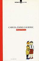 CARLES, EMMA I ALBERIC | 9788424681289 | GREAVES, MARGARET-BALAGUER, MARTA | Llibreria Online de Tremp