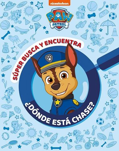 PAW PATROL | PATRULLA CANINA. ACTIVIDADES - SÚPER BUSCA Y ENCUENTRA ¿DÓNDE ESTÁ | 9788448869267 | NICKELODEON | Llibreria Online de Tremp