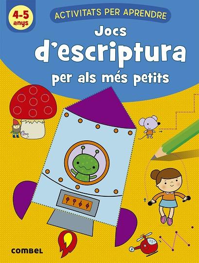 JOCS D'ESCRIPTURA PER ALS MÉS PETITS (4-5 ANYS) | 9788491017110 | VAN DE LEIJGRAAF , DEBORAH | Llibreria Online de Tremp