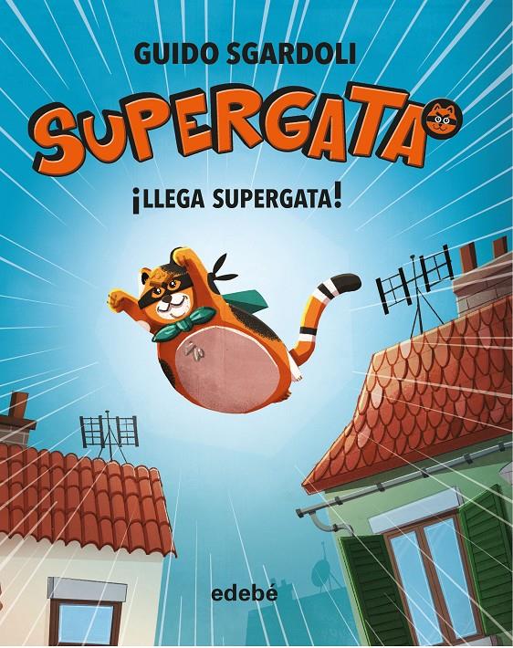 ¡LLEGA SUPERGATA! | 9788468340661 | SGARDOLI, GUIDO | Llibreria Online de Tremp