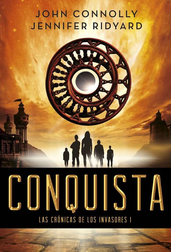 CONQUISTA (LAS CRÓNICAS DE LOS INVASORES I) | 9788490661741 | JOHN CONNOLLY/JENNIFER RIDYARD | Llibreria Online de Tremp