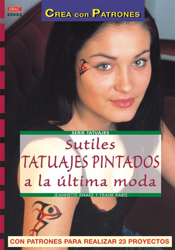 SUTILES TATUAJES A LA ULTIMA MODA | 9788496365636 | KNAKE, JEANNETTE | Llibreria Online de Tremp