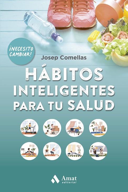 HÁBITOS INTELIGENTES PARA TU SALUD NE | 9788497356107 | COMELLAS, JOSEP | Llibreria Online de Tremp