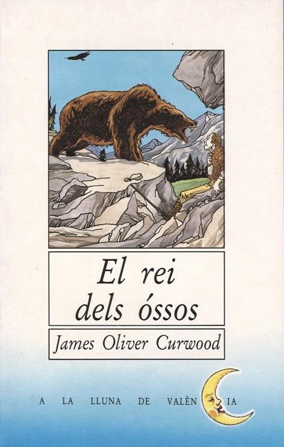 EL REI DELS ÓSSOS | 9788476601136 | CURWO, JAMES OLIVER | Llibreria Online de Tremp