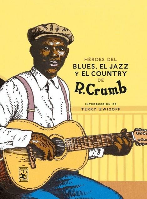 HÉROES DEL BLUES, JAZZ Y COUNTRY | 9788417651367 | CRUMB, ROBERT | Llibreria Online de Tremp