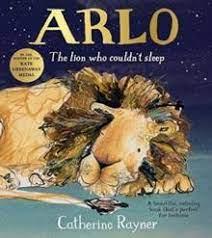 ARLO. THE LION WHO COULDN'T SLEEP | 9781509804214 | CATHERINE RAYNER | Llibreria Online de Tremp