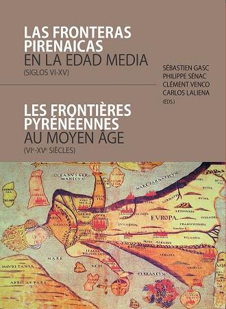 LAS FRONTERAS PIRENAICAS EN LA EDAD MEDIA (SIGLOS VI-XV) = LES FRONTIÈRES PYRÉNÉ | 9788417633158 | VARIOS AUTORES | Llibreria Online de Tremp