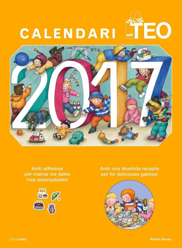 CALENDARI TEO 2017 | 9788416522705 | VIOLETA DENOU | Llibreria Online de Tremp