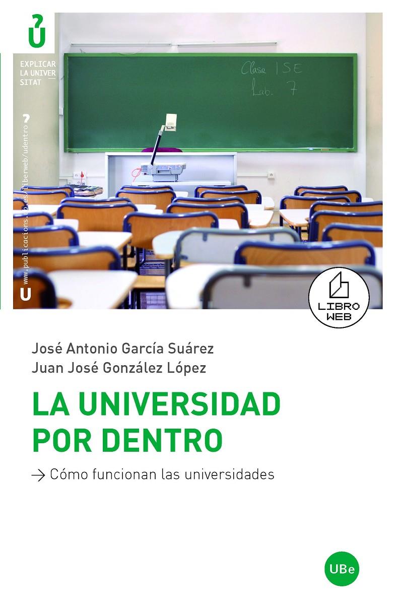 UNIVERSIDAD POR DENTRO, LA | 9788447532797 | GARCIA SUAREZ, J. A.; GONZALEZ LOPEZ, JUAN JOSE | Llibreria Online de Tremp