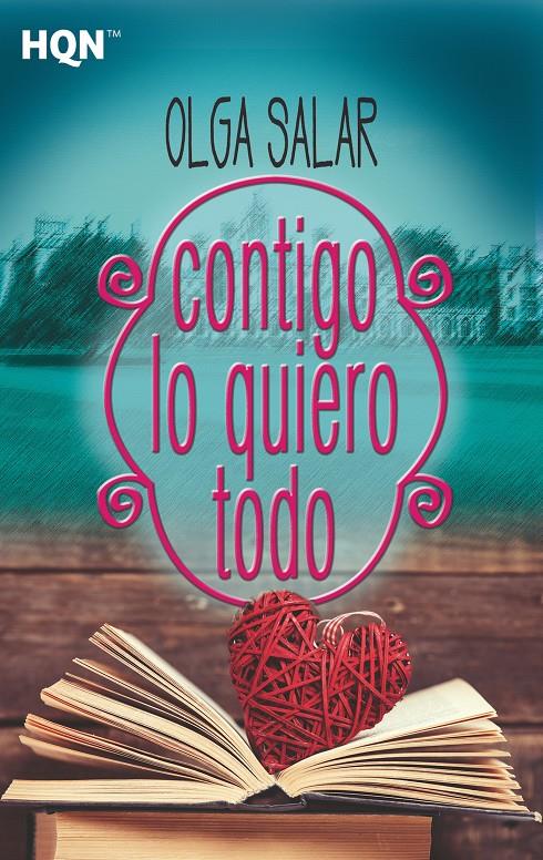 CONTIGO LO QUIERO TODO | 9788491708858 | SALAR, OLGA | Llibreria Online de Tremp