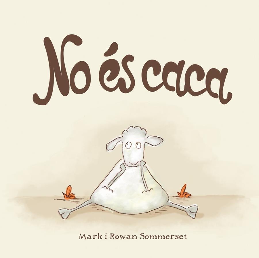 NO ÉS CACA | 9788424661571 | SOMMERSET, MARK/SOMMERSET, ROWAN | Llibreria Online de Tremp