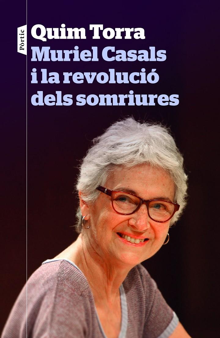 MURIEL CASALS I LA REVOLUCIÓ DELS SOMRIURES | 9788498093773 | QUIM TORRA | Llibreria Online de Tremp