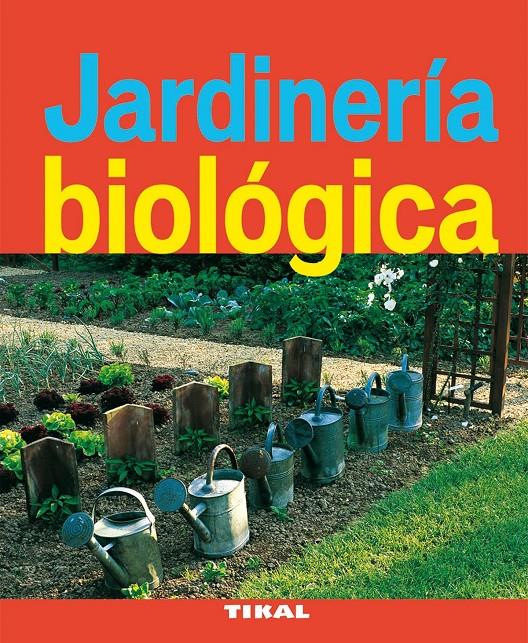 JARDINERIA BIOLOGICA | 9788492678921 | Llibreria Online de Tremp