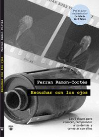 ESCUCHAR CON LOS OJOS | 9788492981434 | RAMON- CORTES, FERRAN | Llibreria Online de Tremp